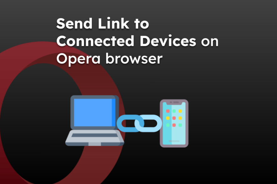 Send Link to Connected Devices on Opera browser