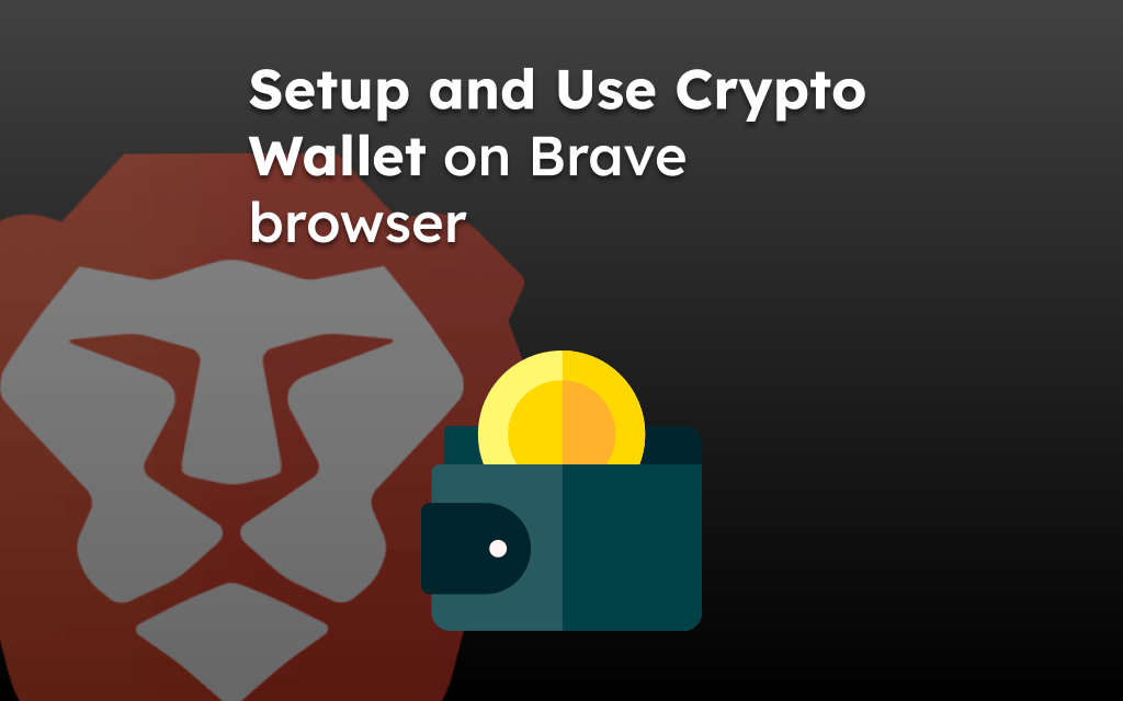 Setup and Use Crypto Wallet on Brave browser