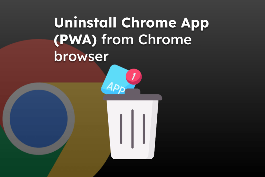 Uninstall Chrome App (PWA) from Chrome browser