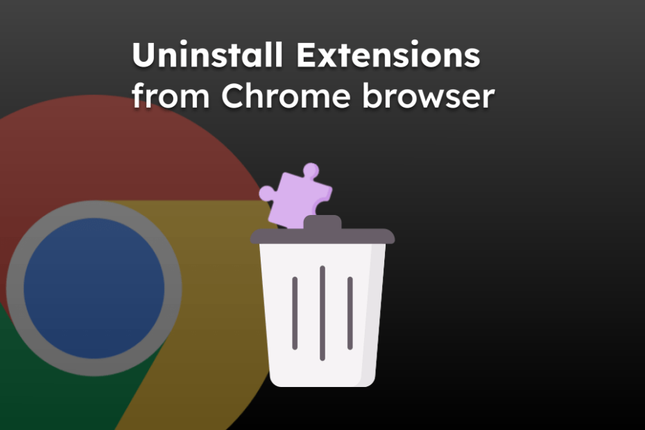 Uninstall Extensions from Chrome browser