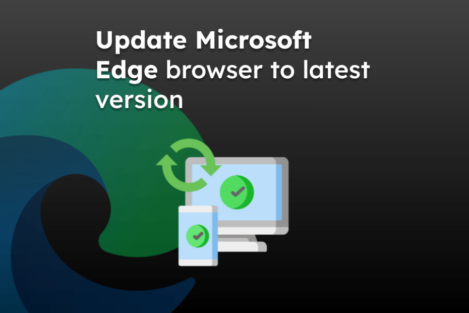 Update Microsoft Edge browser to latest version