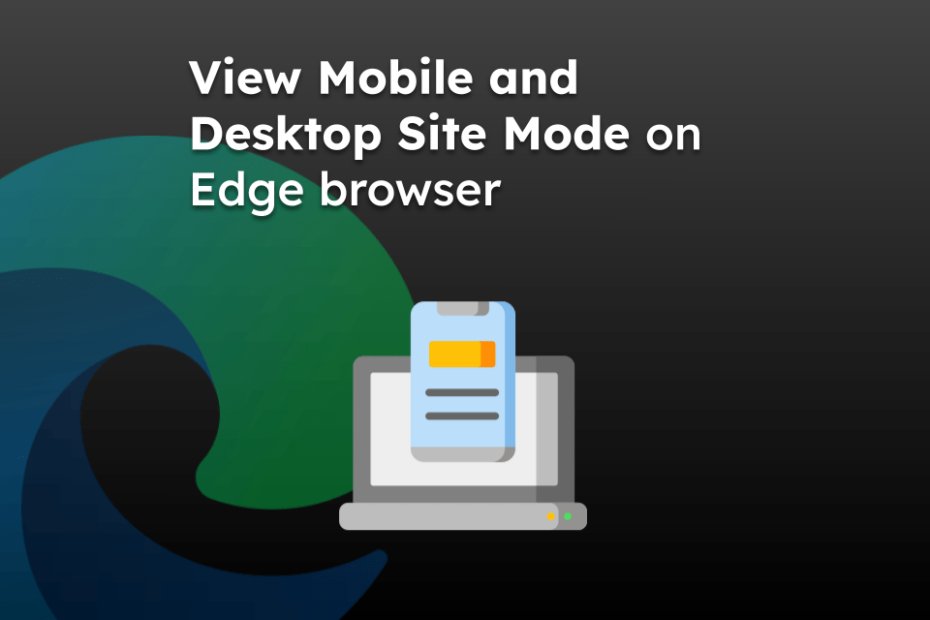 View Mobile and Desktop Site Mode on Edge browser